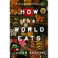 How the World Eats: A Global Food Philosophy