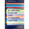 Art Collections, Private and Public: A Comparative Legal Study
