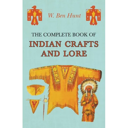 The Complete Book of Indian Crafts and Lore