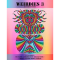 Weirdies 3: A Weirdie a Day ! A Coloring experience for all !