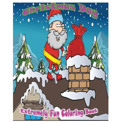 Christmas Day: Extremely Fun Coloring Books