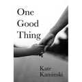 One Good Thing