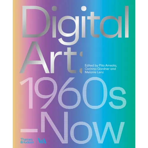 Digital Art: 1960s to Now