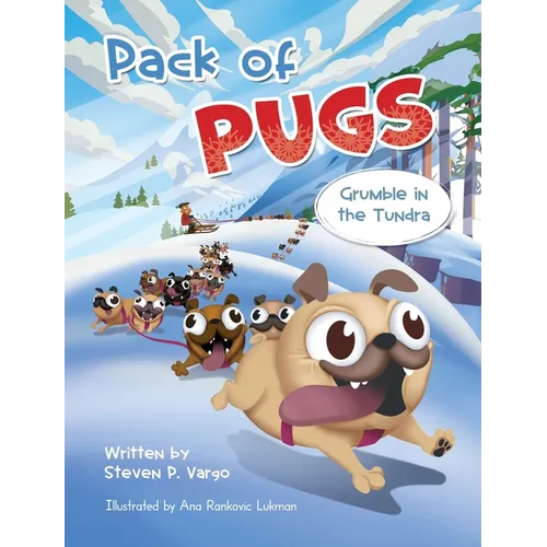 Pack of Pugs: Grumble in the Tundra