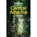 Lonely Planet Central America: Plan the Trip of a Lifetime Detailed Itineraries & Maps Insider Tips Covers Costa Rica, Mexico's Yucatan & Chiapas, Pan