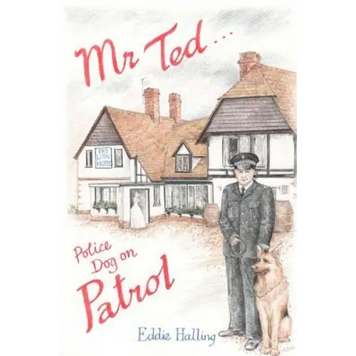 Mr Ted: Police Dog On Patrol