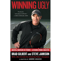 Winning Ugly: Mental Warfare in Tennis--Lessons from a Master