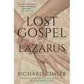 The Lost Gospel of Lazarus