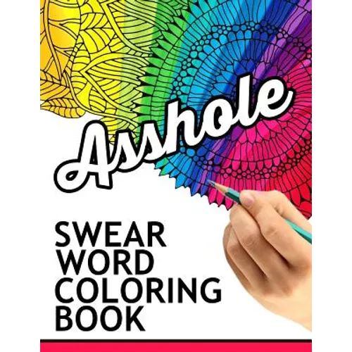 Swear words coloring book: Hilarious Sweary Coloring book For Fun and Stress Relief