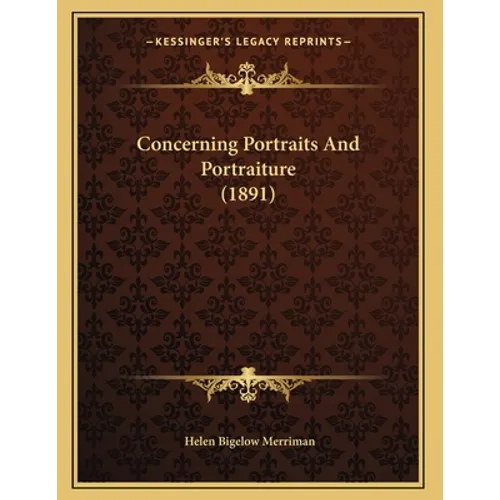 Concerning Portraits And Portraiture (1891)
