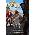 Saving Garlic: A Vampiric Literary Fiction