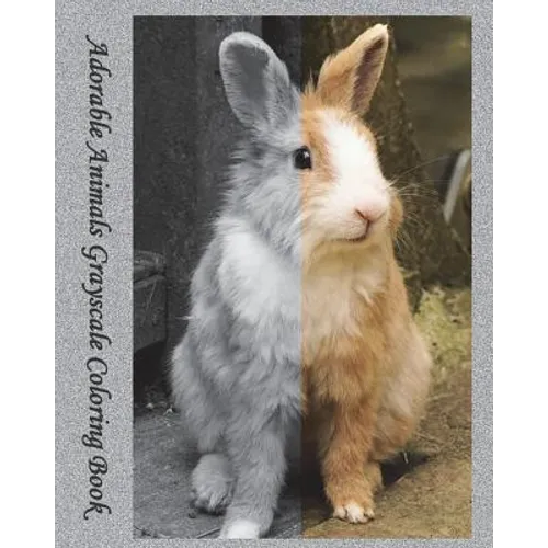 Adorable Animals Grayscale Coloring Book: Stunning Grayscale Images, (Perfect For Beginners And Animal Lovers)