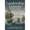 Leadership Lessons from the Age of Fighting Sail