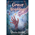 Grave Neighbors: A Short Story