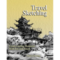 Travel Sketching: Create Lasting Memories With Pen and Pencil