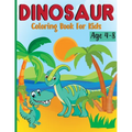Dinosaur Coloring Book for Kids Ages 4-8: Dino Books for Kids