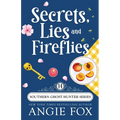 Secrets, Lies and Fireflies