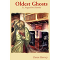 Oldest Ghosts: St. Augustine Haunts