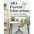 ABA Parent Education and Training