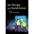 Art Therapy and Social Action: Treating the World's Wounds