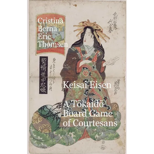 Keisai Eisen A Tōkaidō Board Game of Courtesans