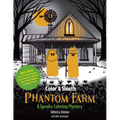 Color & Sleuth: Phantom Farm: A Spooky Coloring Mystery - Includes 40+ Coloring Pages, Clue Notebook Sheets, and Downloadable Coloring Poster