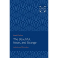 The Beautiful, Novel, and Strange: Aesthetics and Heterodoxy