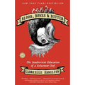 Blood, Bones & Butter: The Inadvertent Education of a Reluctant Chef