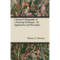 Chromo-Lithography as a Printing Technique - Its Application and Principles