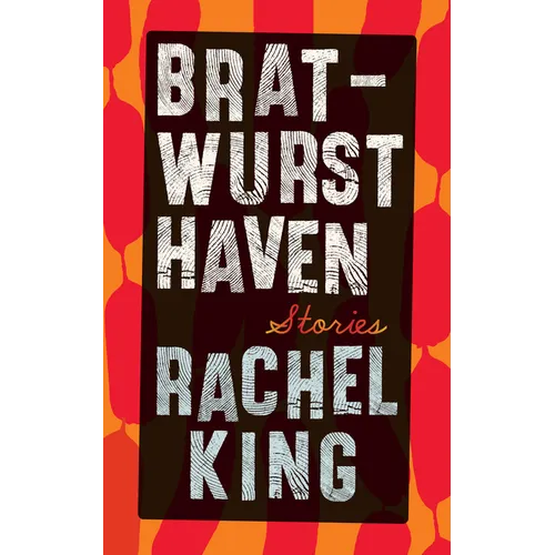 Bratwurst Haven: Stories