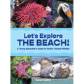 Let's Explore the Beach!: A Young Naturalist's Guide to Pacific Coastal Wildlife