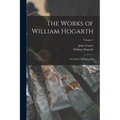 The Works of William Hogarth: In a Series of Engravings; Volume 1