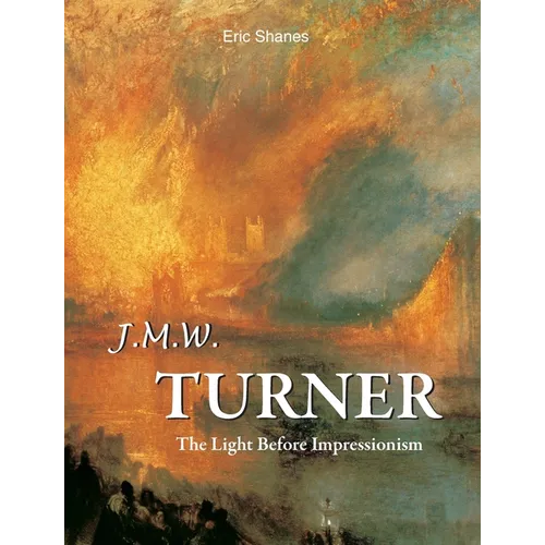 J.M.W. Turner: The Light Before Impressionism