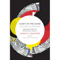 Light in the Dark/Luz en lo Oscuro: Rewriting Identity, Spirituality, Reality