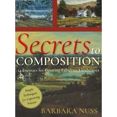 Secrets to Composition: 14 Formulas for Landscape Painting