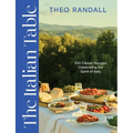 The Italian Table: 100 Classic Recipes Celebrating the Spirit of Italy