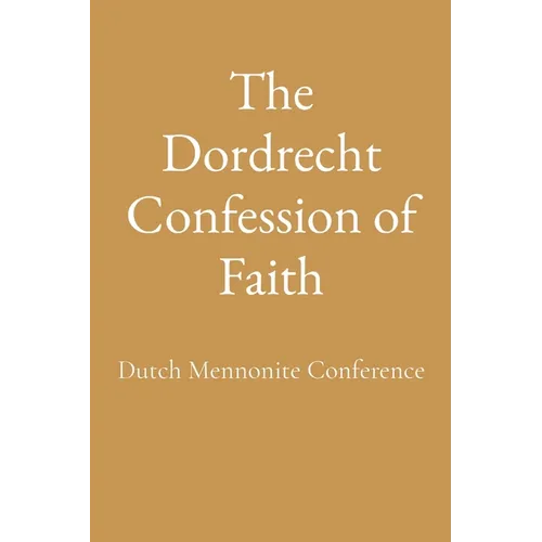 The Dordrecht Confession of Faith