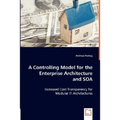 A Controlling Model for the Enterprise Architecture and SOA