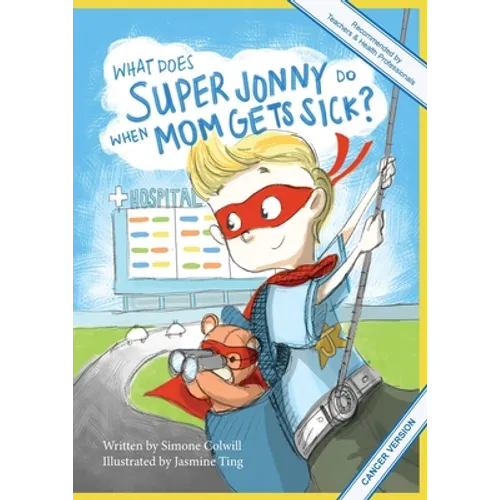 What Does Super Jonny Do When Mom Gets Sick? (CANCER version).