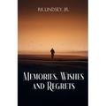 Memories, Wishes and Regrets