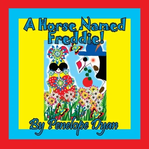 A Horse Named Freddie!