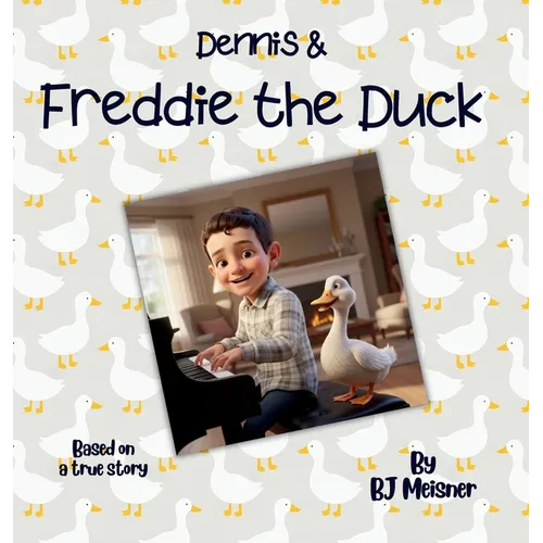 Dennis & Freddie the Duck