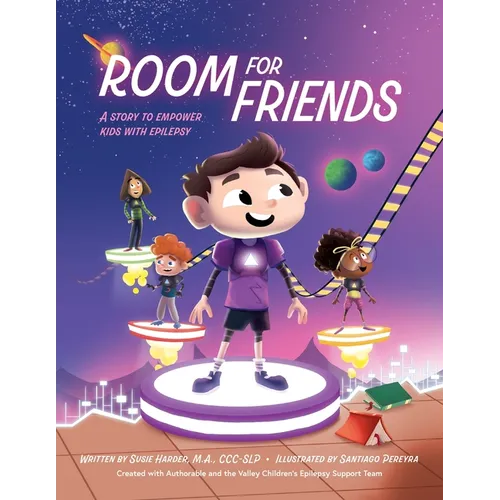 Room for Friends: A Story to Empower Kids with Epilepsy
