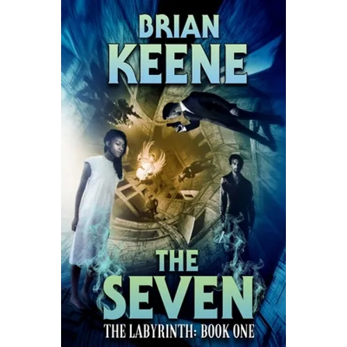 The Seven: The Labyrinth, Book 1