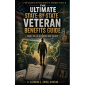 The Disabled Veteran Benefits Roadmap: The Strategic Veteran Relocation and State Benefits Handbook
