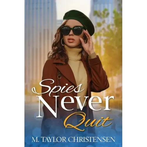Spies Never Quit