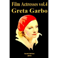 Film Actresses Vol.4 GretaGarbo: Part 1