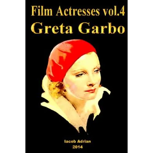 Film Actresses Vol.4 GretaGarbo: Part 1