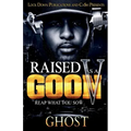 Raised as a Goon 5: Reap What You Sow