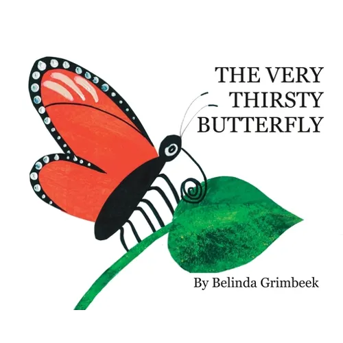 The Very Thirsty Butterfly